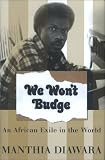 We Wont Budge: An African Exile in the World