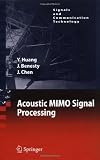 cover of Acoustic MIMO Signal Processing (Signals and Communication Technology)