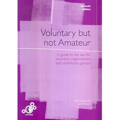 Voluntary But Not Amateur: A Guide to the Law for Voluntary Organisations and Community Groups