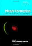 Planet Formation: Theory, Observations, and Experiments (Cambridge Astrobiology)