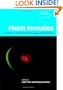 Planet Formation: Theory, Observations, and Experiments (Cambridge Astrobiology)