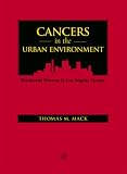Cancers in the Urban Environment