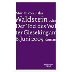 Waldstein oder Der Tod des Walter Gieseking am 6. Juni 2005