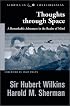 Thoughts Through Space: A Remarkable Adventure in the Realm of Mind: A Remarkable Adventure in the Realm of Mind (Studies in Consciousness)