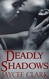 Deadly Shadows (Kinncaid Brothers)