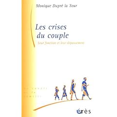 Les crises du couple : Leur fonction et leur d�passement
