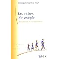 Les crises du couple : Leur fonction et leur d�passement