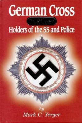 German Cross in Silver: Holders of the SS and Police