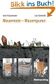 Mauerreste - Mauerspuren. Der umfassende F�hrer zur Berliner Mauer