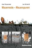 Produkt-Bild: Mauerreste - Mauerspuren. Der umfassende F&uuml;hrer zur Berliner Mauer