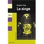 Le Singe, suivi de "Le Chenal"