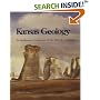 Kansas Geology: An Introduction to Landscapes, Rocks, Minerals, and Fossils