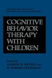 Cognitive Behavior Therapy with Children (Applied Clinical Psychology)