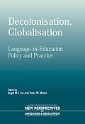 Decolonisation, Globalisation: Language-in-education Policy And Practice (New Perspectives on Language and Education)