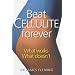 Beat Cellulite Forever: What Works, What Doesn't