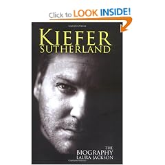 Kiefer Sutherland: The Biography