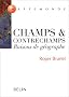 Champs et contrechamps. Raisons de g�ographe
