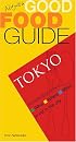 Not Just a Good Food Guide: Tokyo (Not Just a Good Food Guide)