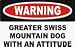Warning: Greater Swiss Mountain Dog with an attitude 11 oz. White Mug