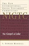 The Gospel of Luke (The new international Greek testament commentary)
