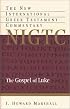 Gospel of Luke: A Commentary on the Greek Text (New International Greek Testament Commentary)