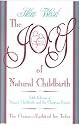 The Joy of Natural Childbirth: Fifth Edition of Natural Childbirth and the Christian Family