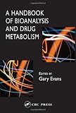 A Handbook of Bioanalysis and Drug Metabolism