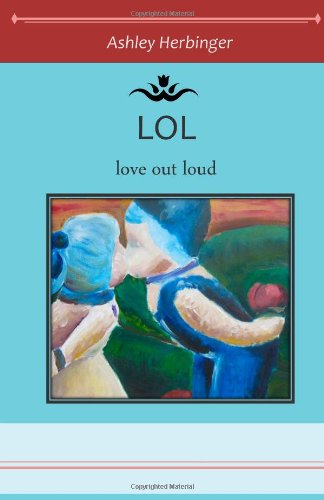 LOL: love out loud