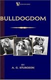 Bulldogdom: A Vintage Dog Books Bulldog Classic - Bulldogs