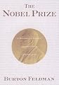 The Nobel Prize : A History of Genius, Controversy and Prestige