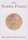The Nobel Prize : A History of Genius, Controversy and Prestige