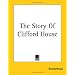 The Story of Clifford House