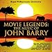 Movie Legends: Music of John Barry