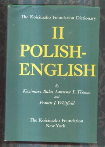 Kosciuszko Foundation Polish-English Dictionary (Volume Two)