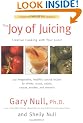 The Joy of Juicing: Creative Cooking with Your Juicer