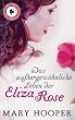 Das au�ergew�hnliche Leben der Eliza Rose