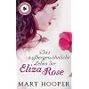 Das au�ergew�hnliche Leben der Eliza Rose