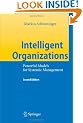 Intelligent Organizations: Powerful Models for Systemic Management