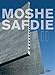 Moshe Safdie (Volume 2)