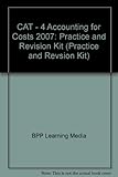 CAT, for exams in 2007. Intermediate paper 4, Accounting for Costs
