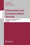 Information and Communications Security: 10th International Conference, ICICS 2008 Birmingham, UK, October 20 - 22, 2008. Proceedings (Lecture Notes in Computer Science)