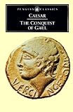 Caesar's Commentaries: On the Gallic War And on the Civil War