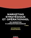 Marketing strat&eacute;gique et op&eacute;rationnel : Du marketing &agrave; l'orientation-march&eacute;