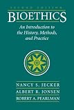 Bioethics: Introduction to History, Methods, and Practice