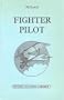 Fighter Pilot [Vintage Aviation Library 7]
