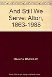 And still we serve