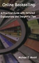 Online Bookselling: A Practical Guide with Detailed Explanations and Insightful Tips