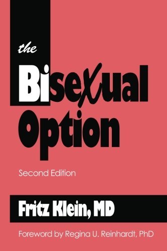 The Bisexual Option: Second Edition by Klein MD, Fritz (1993) Paperback