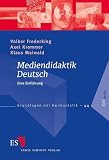 Produkt-Bild: Mediendidaktik Deutsch: Eine Einf&uuml;hrung