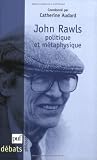 John Rawls : Politique et métaphysique